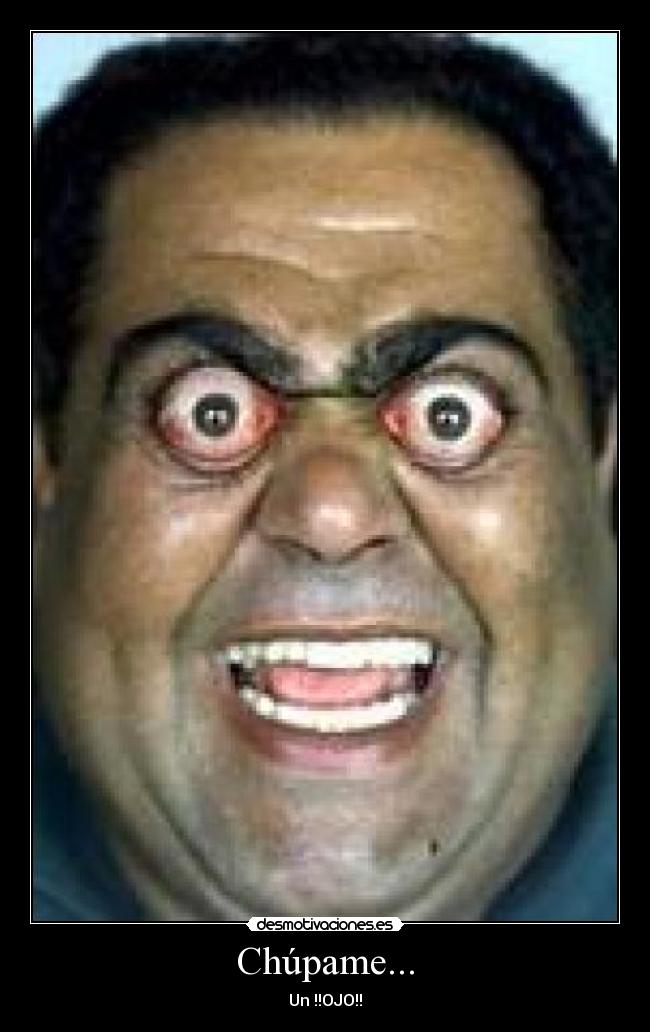 Chúpame... -