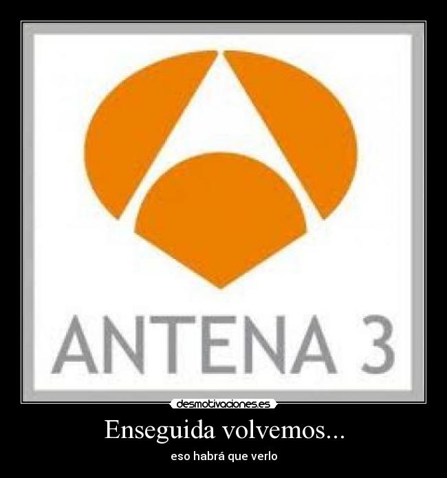 Enseguida volvemos... - 