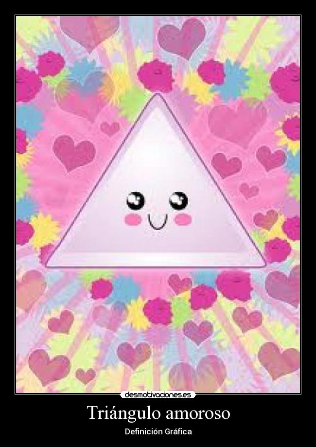carteles triangulo amoroso amor desmotivaciones