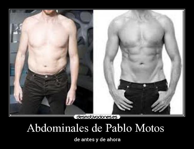 Abdominales de Pablo Motos - de antes y de ahora