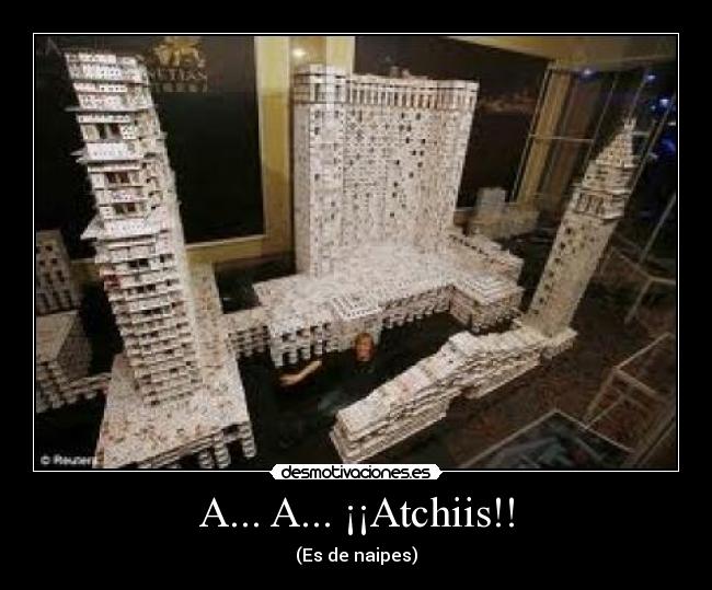 A... A... ¡¡Atchiis!! - (Es de naipes)