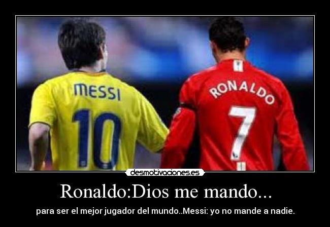 Ronaldo:Dios me mando... -