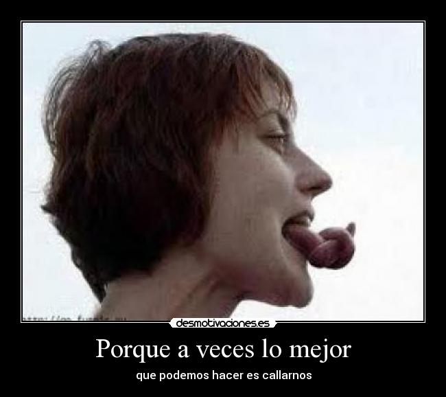 Porque a veces lo mejor -