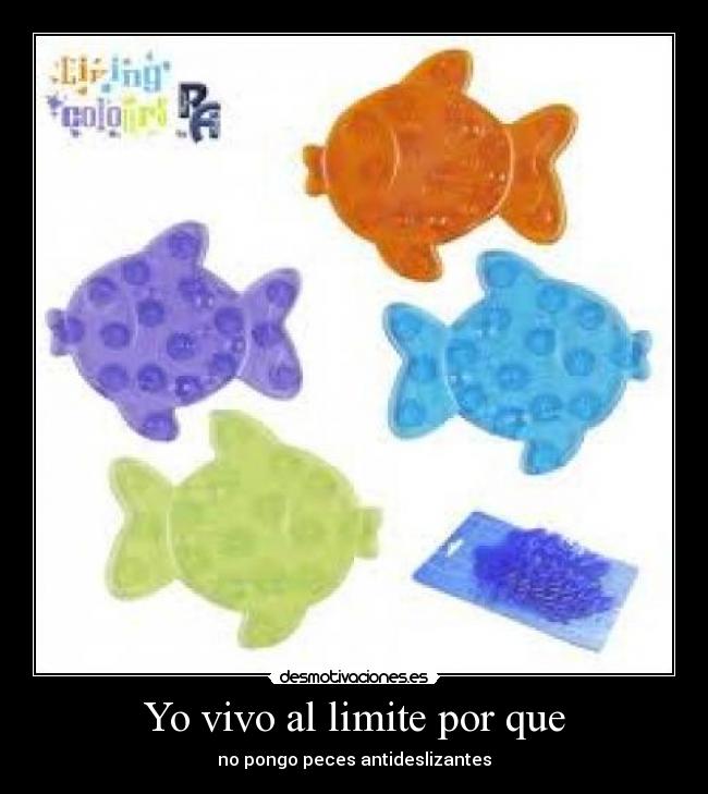 Yo vivo al limite por que -