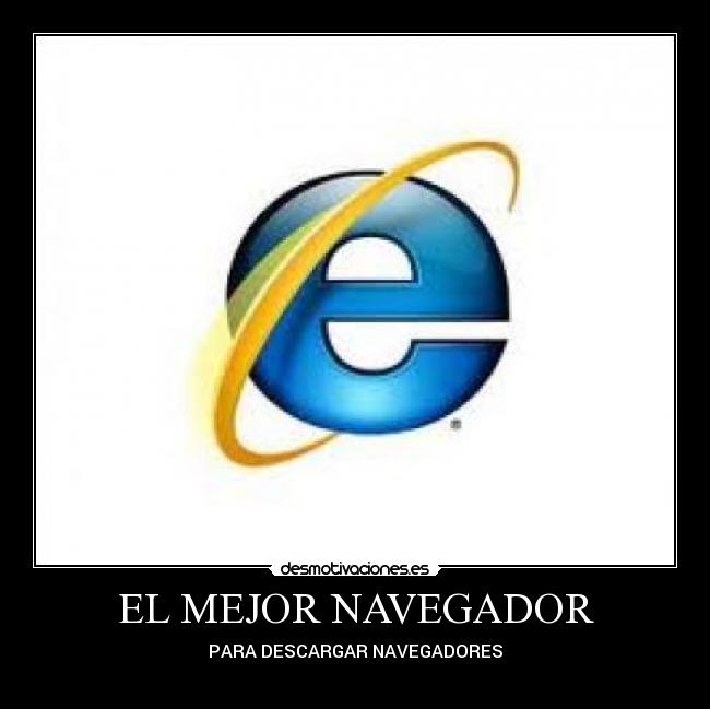 EL MEJOR NAVEGADOR - PARA DESCARGAR NAVEGADORES