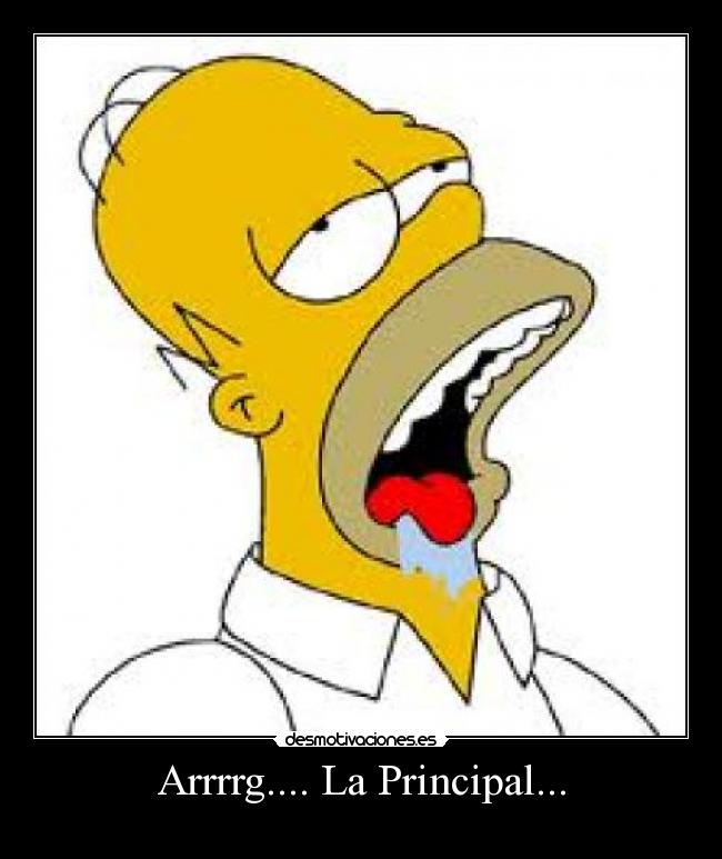 Arrrrg.... La Principal... -
