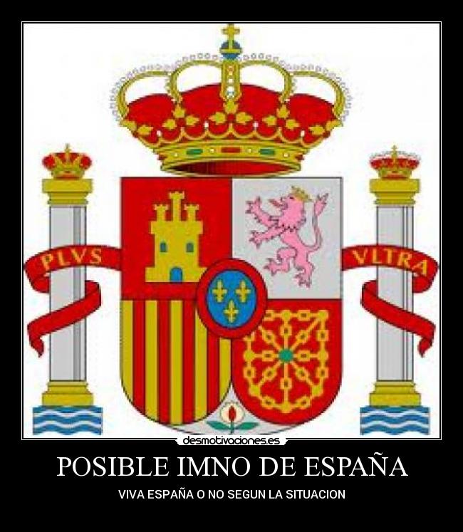 POSIBLE IMNO DE ESPAÑA - VIVA ESPAÑA O NO SEGUN LA SITUACION
