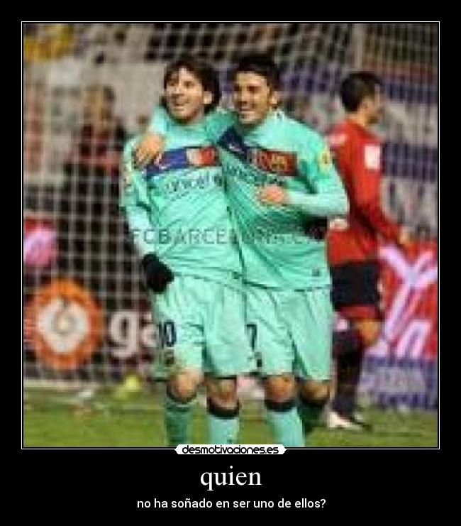 quien - no ha soñado en ser uno de ellos?