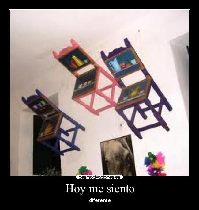 Hoy me siento - diferente