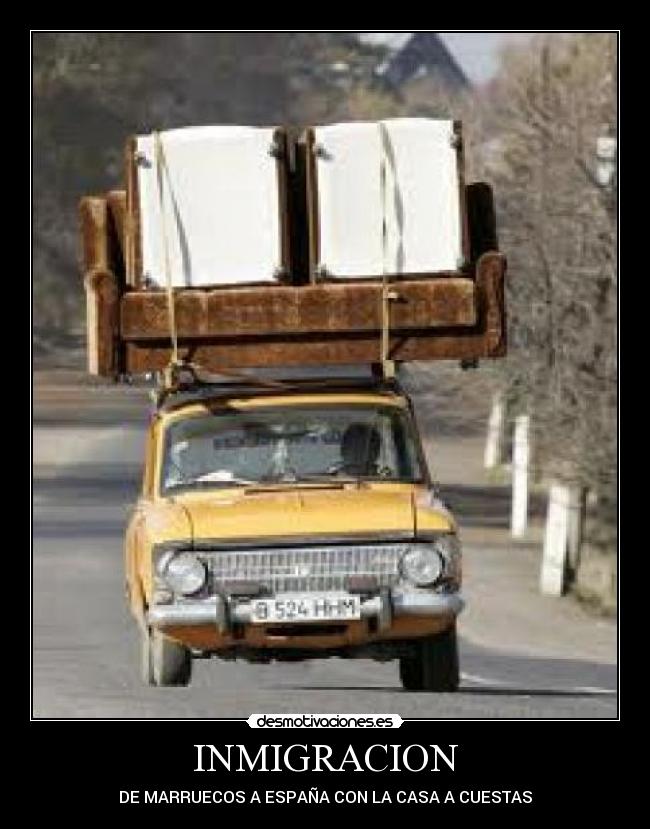 INMIGRACION - DE MARRUECOS A ESPAÑA CON LA CASA A CUESTAS