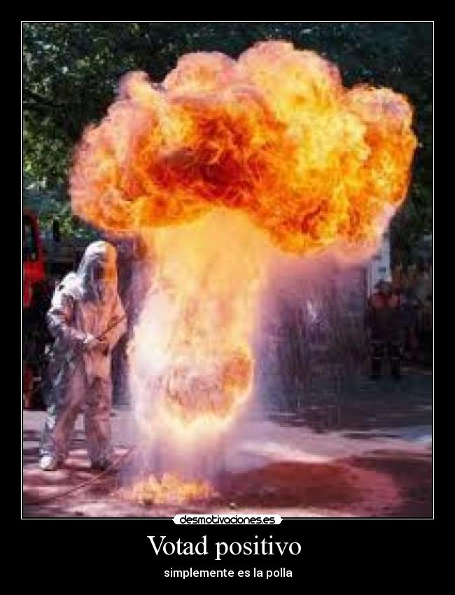 Votad positivo - simplemente es la polla
