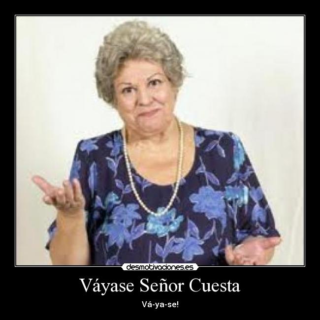Váyase Señor Cuesta -