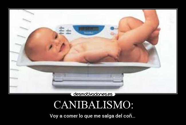 CANIBALISMO: -