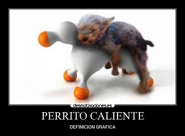 PERRITO CALIENTE - DEFINICION GRAFICA