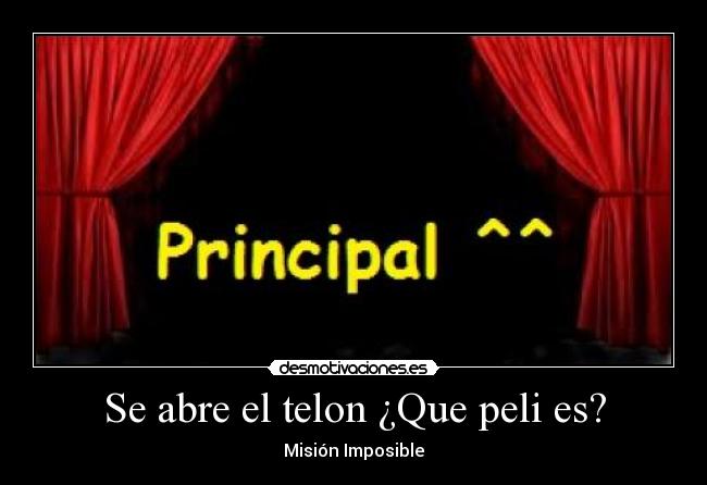 Se abre el telon ¿Que peli es? - Misión Imposible