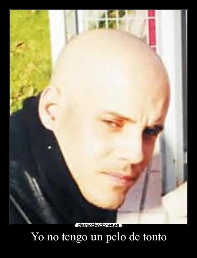 Yo no tengo un pelo de tonto - 