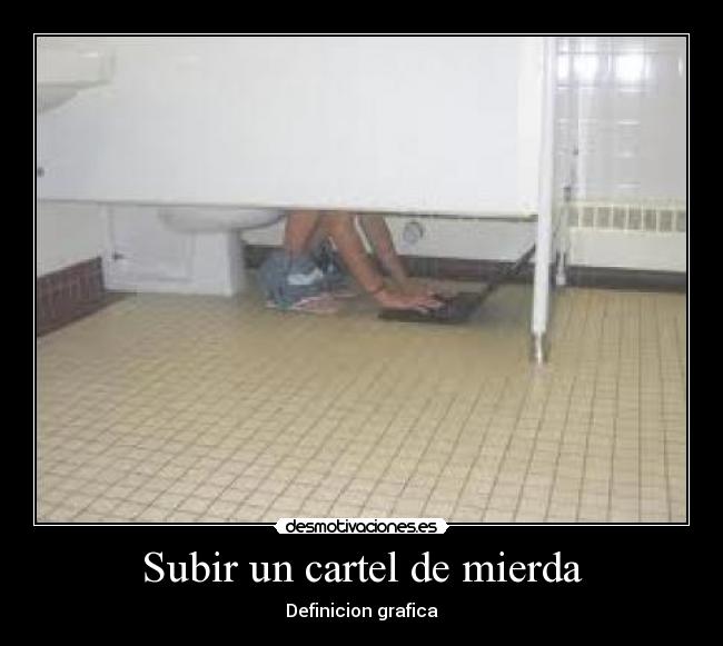 Subir un cartel de mierda -