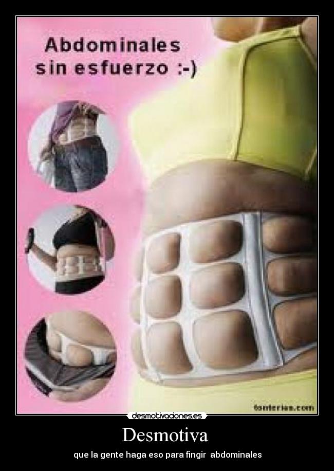 Desmotiva - que la gente haga eso para fingir abdominales