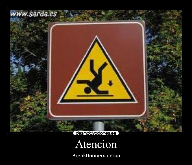 Atencion - BreakDancers cerca