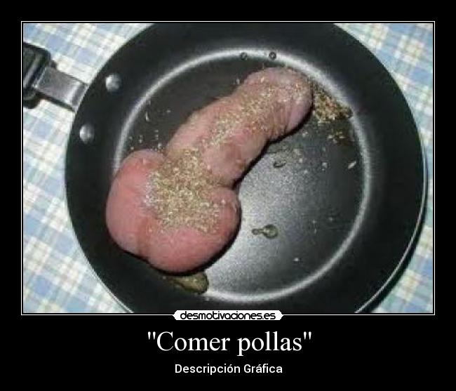 Comer pollas - 