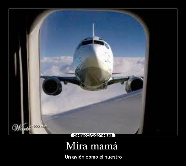 Mira mamá  - Un avión como el nuestro