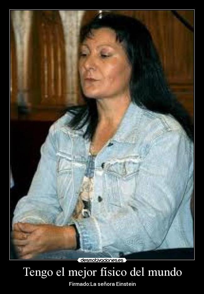 Tengo el mejor físico del mundo - 