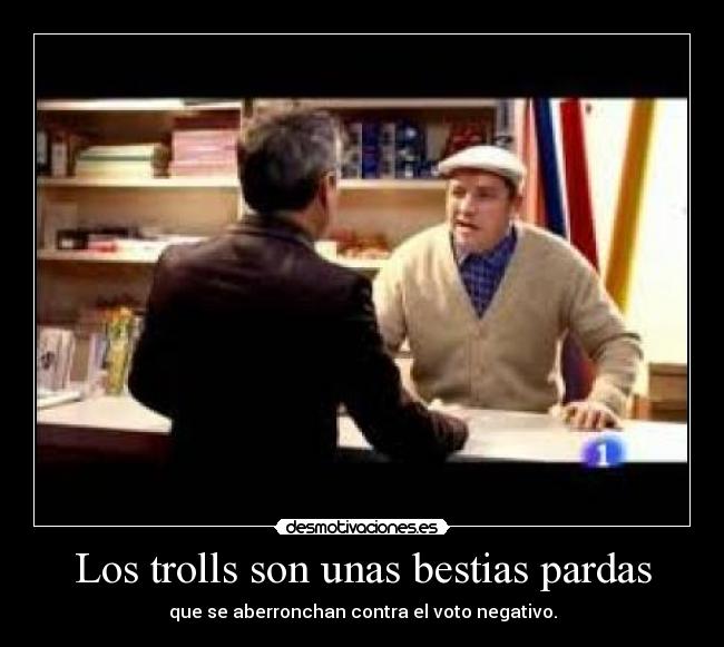 Los trolls son unas bestias pardas -