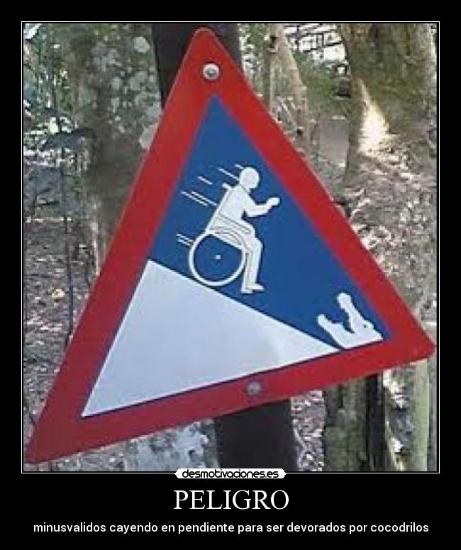 PELIGRO - minusvalidos cayendo en pendiente para ser devorados por cocodrilos