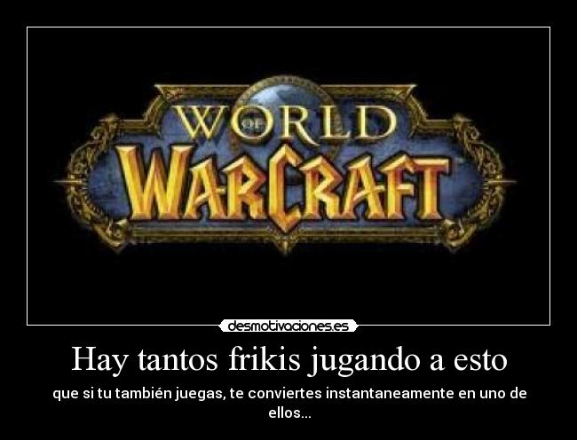 Hay tantos frikis jugando a esto - 