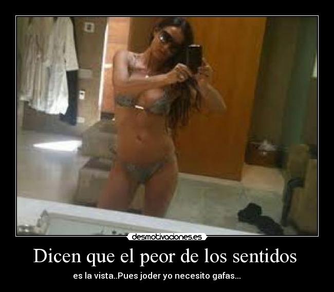 Dicen que el peor de los sentidos  - 