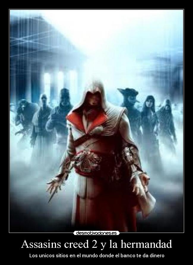 Assasins creed 2 y la hermandad -