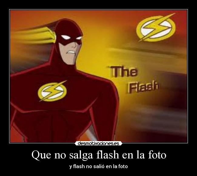 Que no salga flash en la foto - y flash no salió en la foto
