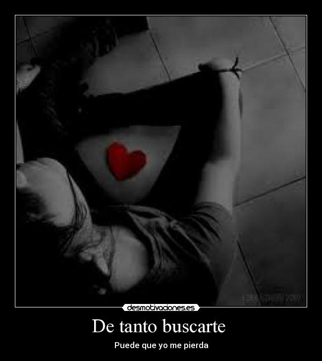 De tanto buscarte - Puede que yo me pierda