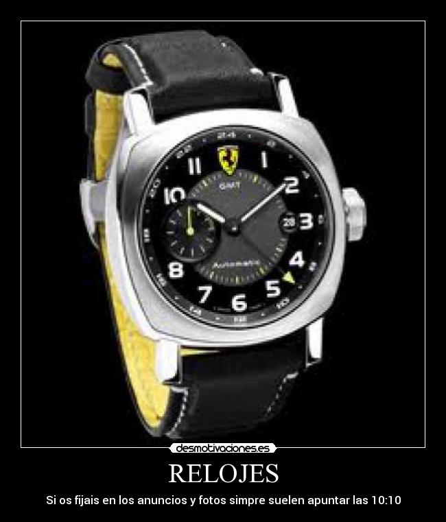RELOJES - Si os fijais en los anuncios y fotos simpre suelen apuntar las 10:10