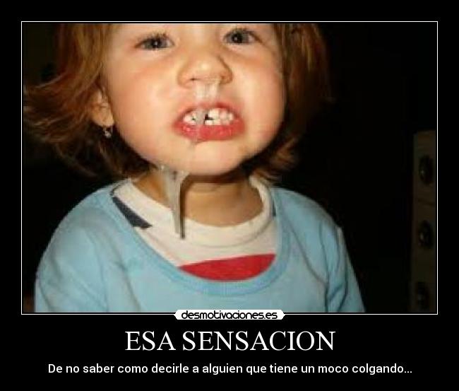 ESA SENSACION -