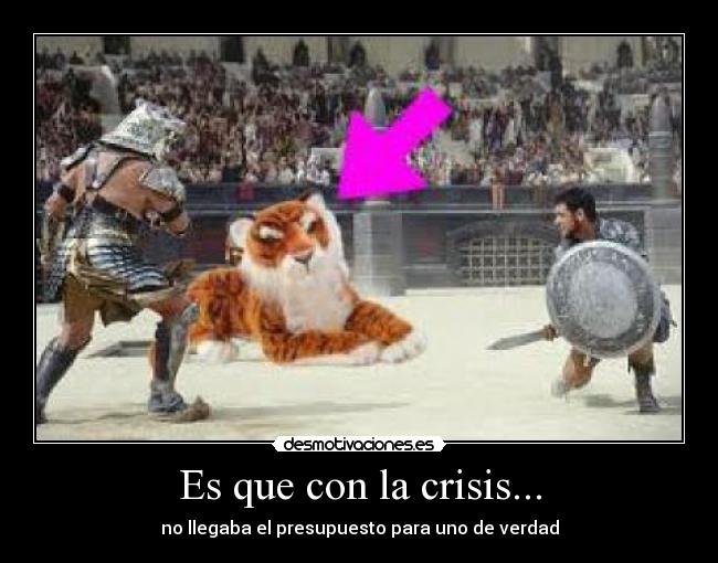 Es que con la crisis... - 