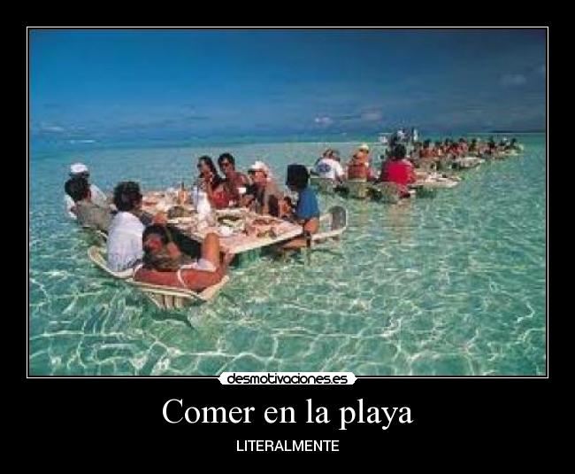 Comer en la playa - LITERALMENTE