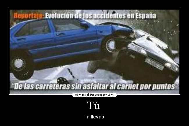 Tú - la llevas