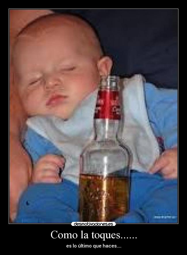 Como la toques...... -