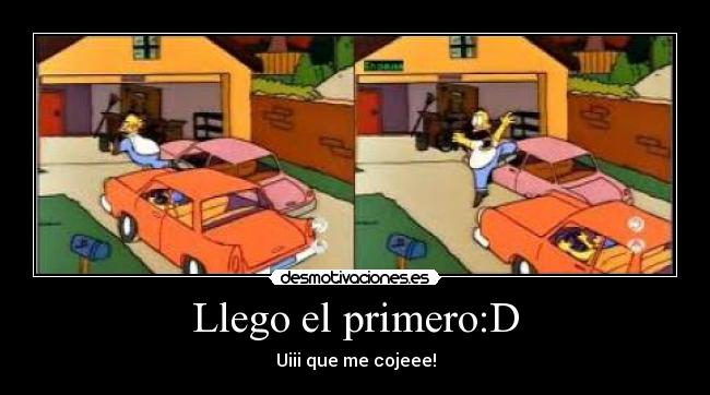 Llego el primero:D - Uiii que me cojeee!