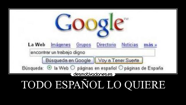 TODO ESPAÑOL LO QUIERE -