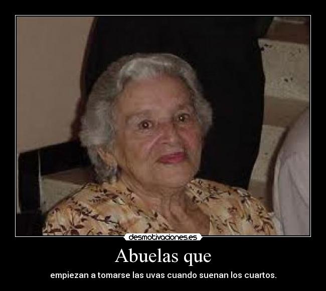 Abuelas que -