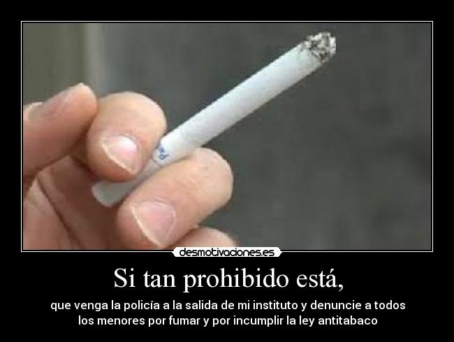 Si tan prohibido está, - 