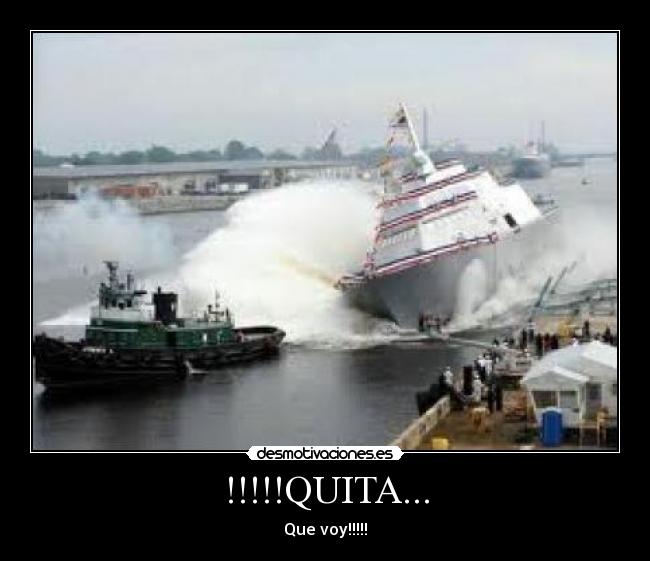 !!!!!QUITA... - Que voy!!!!!