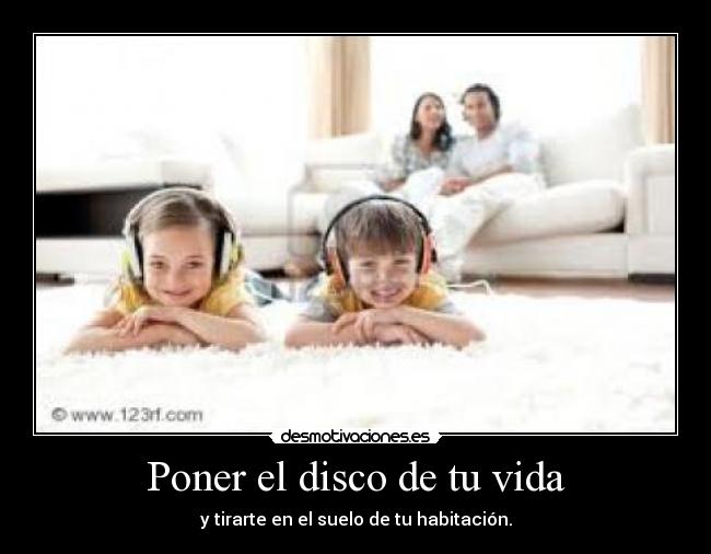 Poner el disco de tu vida -