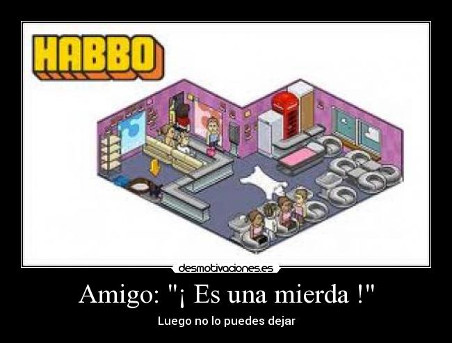 Amigo: ¡ Es una mierda ! - 