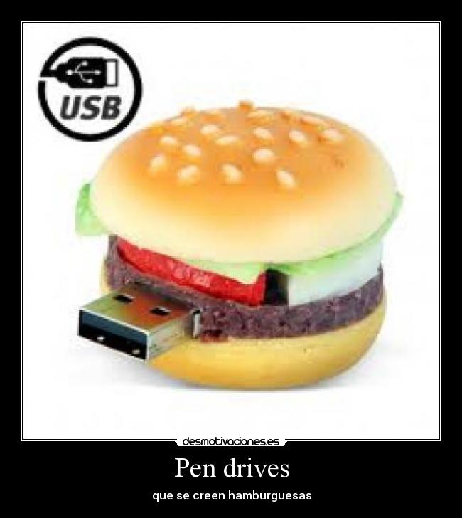 Pen drives - que se creen hamburguesas