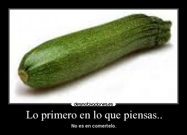 carteles primero que piensas desmotivaciones