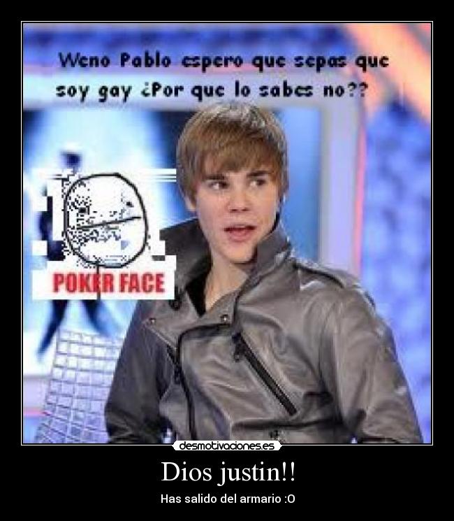 Dios justin!! - 
