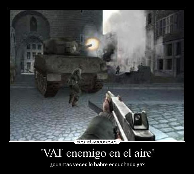 VAT enemigo en el aire - ¿cuantas veces lo habre escuchado ya?